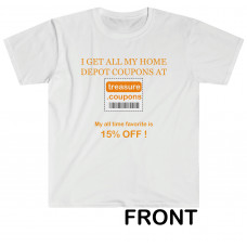 Funny Home Depot Couponer T-Shirt All time Favorite